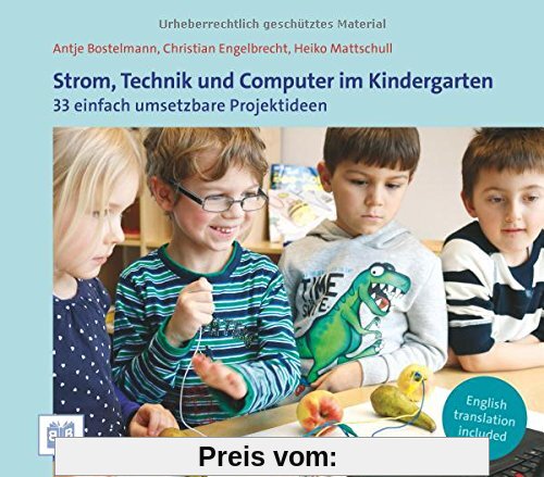 Strom, Technik und Computer im Kindergarten: 33 einfach umsetzbare Projektideen
